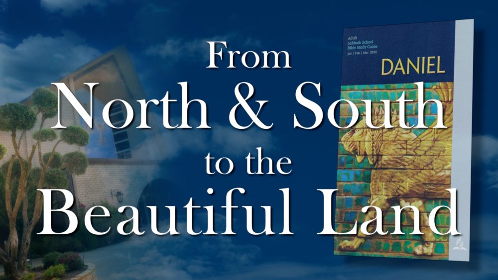 Daniel: From North & South To The Beautiful Land (12 of 13)