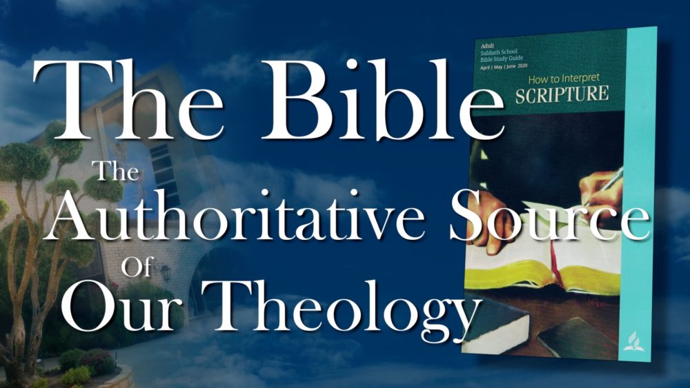 The Scriptures: The Bible--The Authoritative Source Of Our Theology (4 of 13) Image