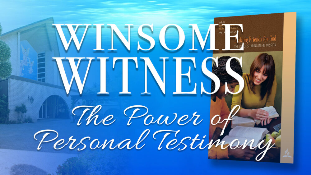 Making Friends For God: Winsome Witnesses (2 of 13) Image