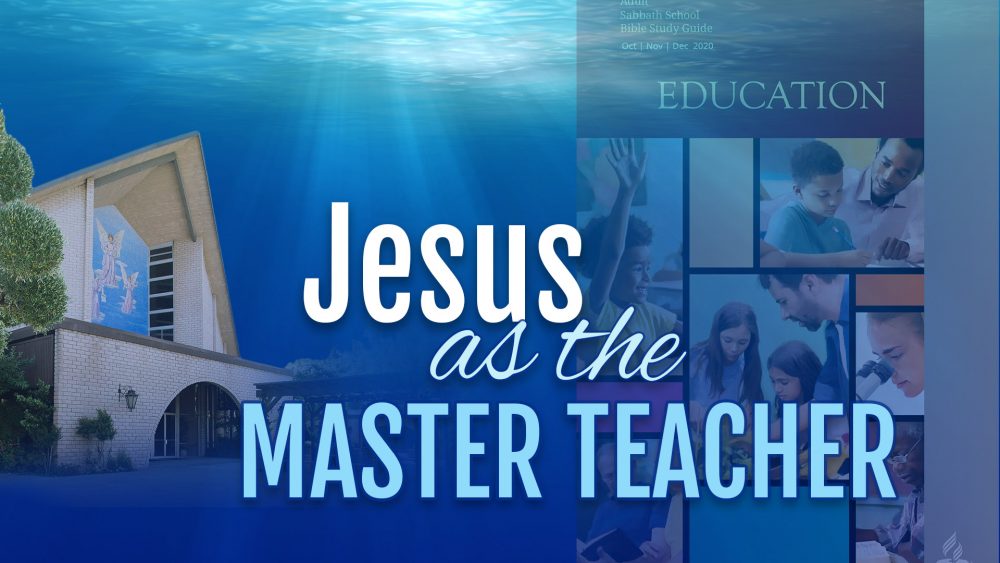 Education: “Jesus As The Master Teacher\