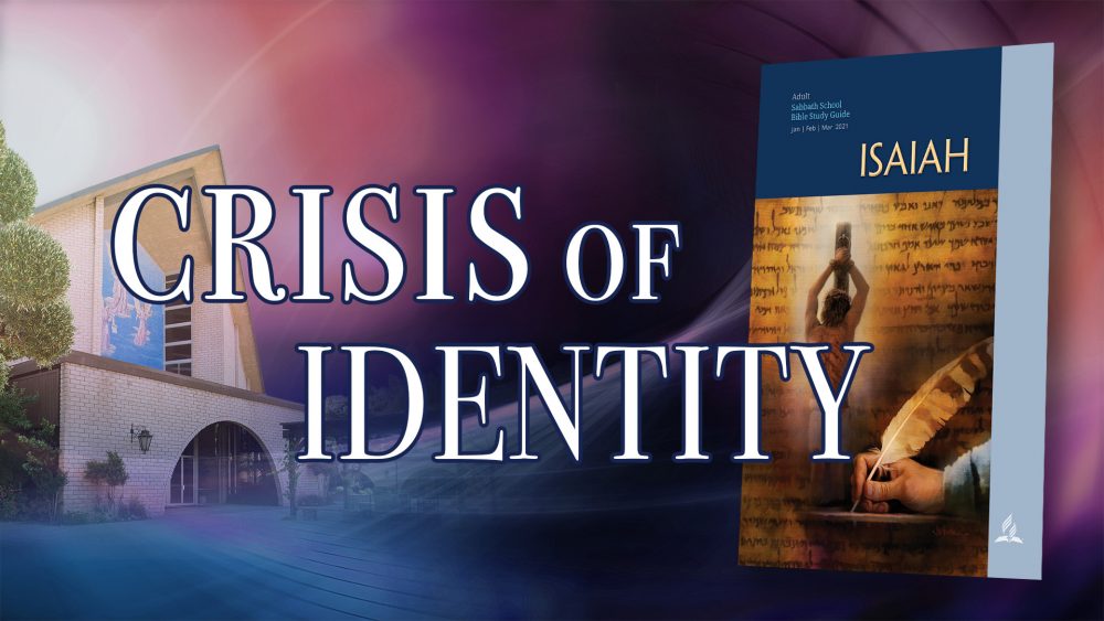 Isaiah: “Crisis Of Identity