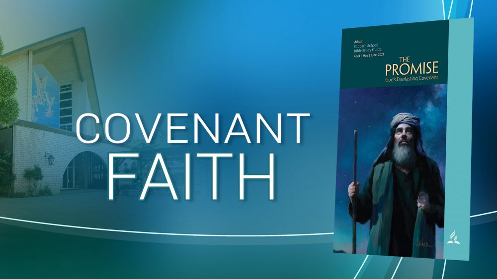 The Promise: “Covenant Faith\