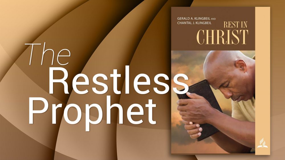 Rest in Christ: “The Restless Prophet\