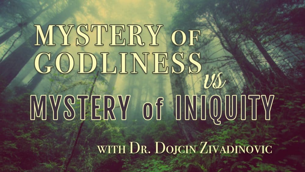 Mystery of Godliness vs Mystery of Iniquity